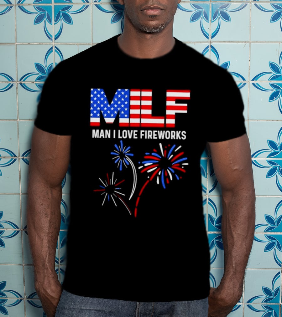 MLF Man I Love Fireworks American Flag Fireworks T-Shirt