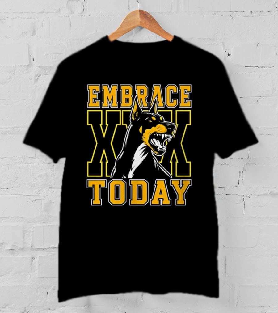 Embrace Today Doberman XX T-Shirt