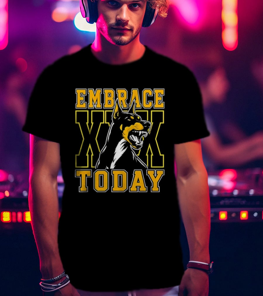 Embrace Today Doberman XX T-Shirt