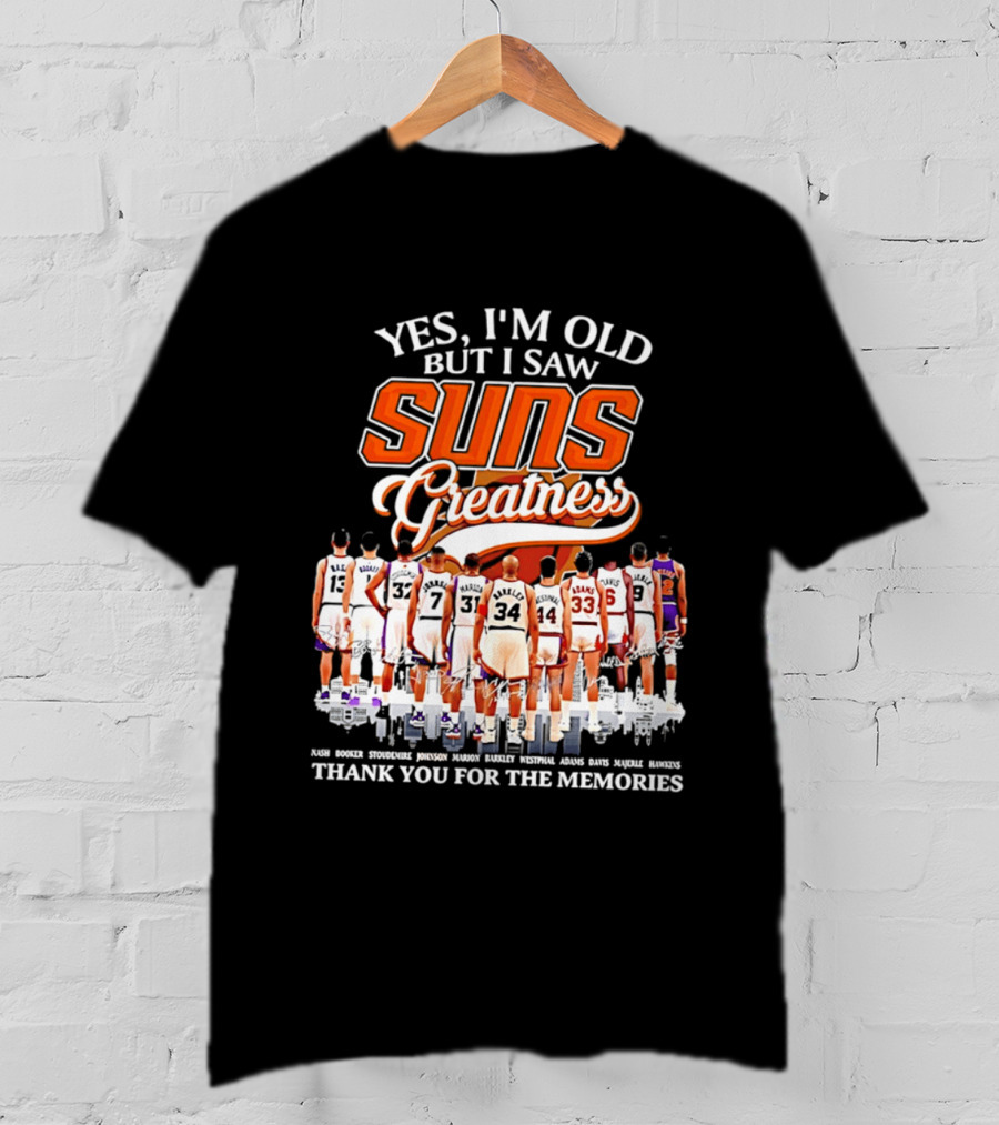 Yes I'm Old But I Saw Suns Greatness Thank You For The Memories T-Shirt