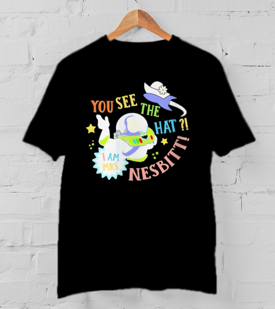 You See The Hat I Am Mrs Nesbitt Star Cartoon Astronaut T-Shirt