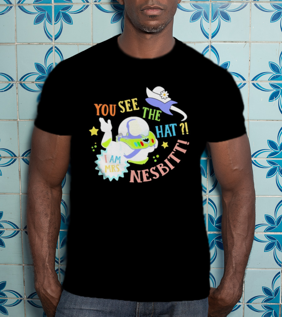 You See The Hat I Am Mrs Nesbitt Star Cartoon Astronaut T-Shirt