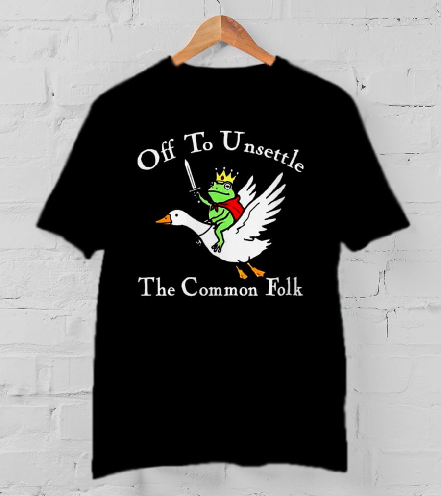 Off To Unsettle The Common Folk Frog King Riding Goose T-Shirt