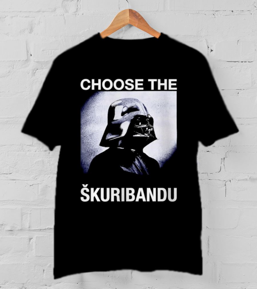 Darth Vader Star Wars Choose The Škuribandu T-Shirt
