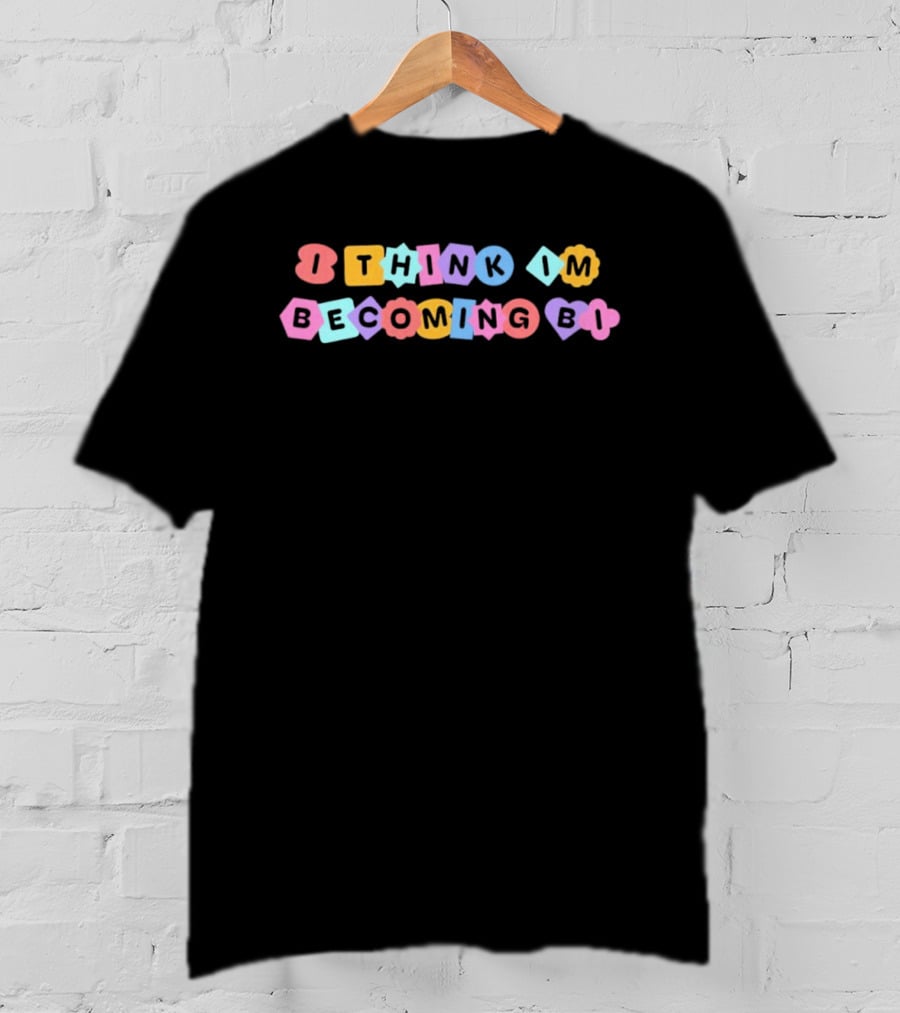 I Think I'm Becoming Bi LGBTQ Pride Text Blocks T-Shirt