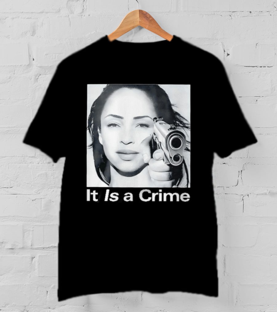 Sade Henryjawnson It Is A Crime Female Figure Pointing Pistol Image T-Shirt