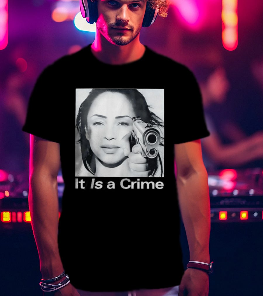 Sade Henryjawnson It Is A Crime Female Figure Pointing Pistol Image T-Shirt