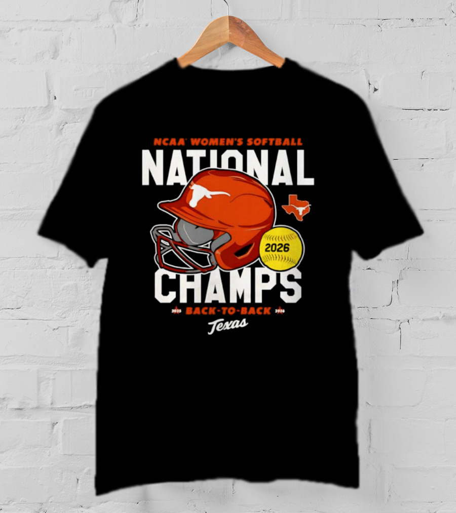 NCAA Women's Softball National Champs 2026 Back To Back Texas Longhorns T-Shirt