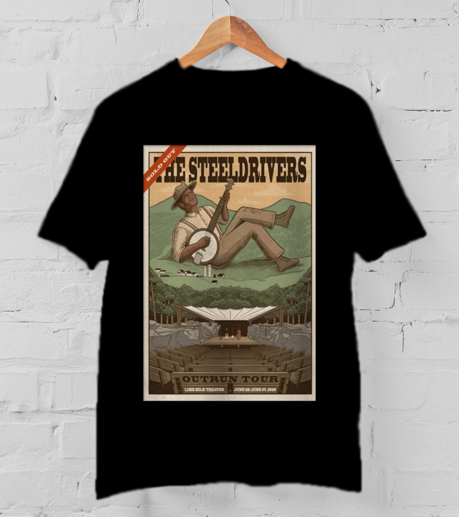 The SteelDrivers Outrun Tour Sold Out Lex Hill Theater June 26 27 2026 T-Shirt