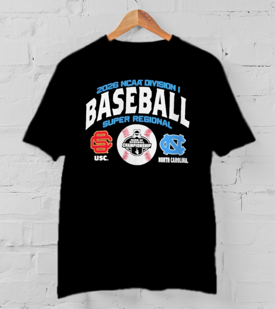 2026 NCAA Division I Baseball Super Regional USC Trojans Vs North Carolina Chapel Hill T-Shirt