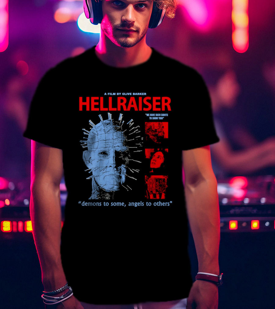 A Film By Clive Barker Hellraiser 1987 Pinhead We Have Such Sights To Show You Demons To Some Angels To Others T-Shirt