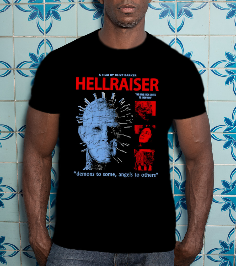 A Film By Clive Barker Hellraiser 1987 Pinhead We Have Such Sights To Show You Demons To Some Angels To Others T-Shirt