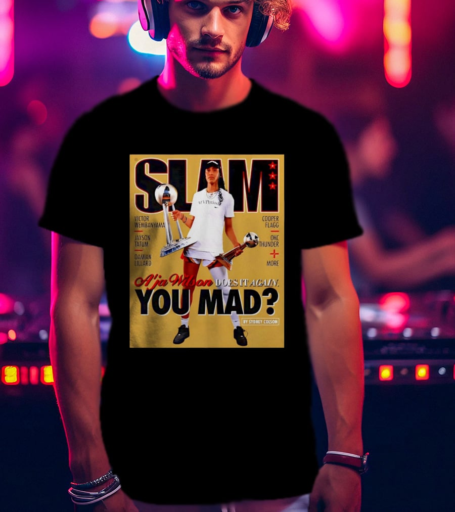 Slam A'ja Wilson Does It Again You Mad? T-Shirt