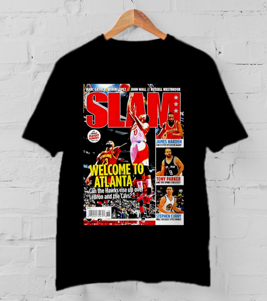 NBA SLAM Welcome To Atlanta Playoff Blowout James Harden Tony Parker Stephen Curry T-Shirt