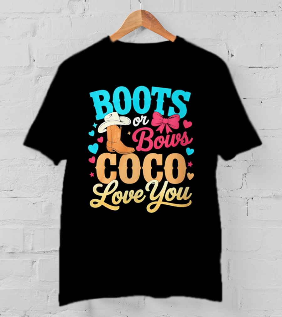 Boots Or Bows Coco Love You Gender Reveal Baby Shower Cowgirl T-Shirt