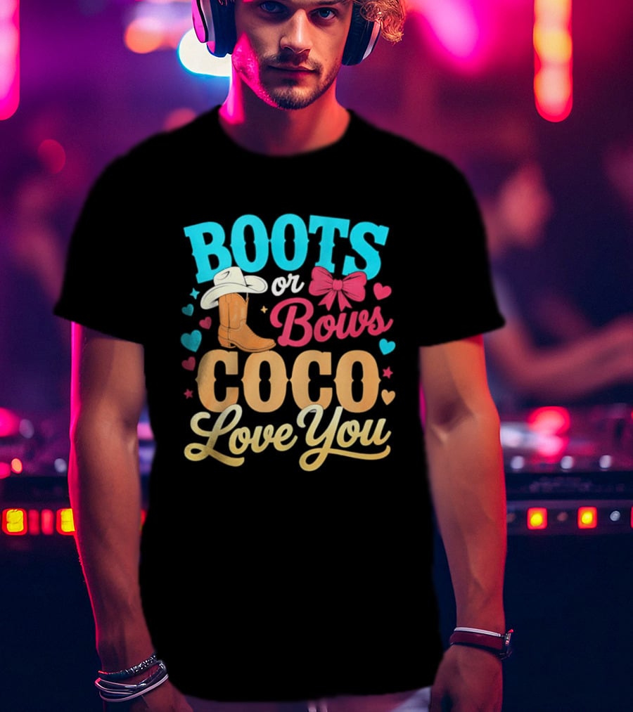 Boots Or Bows Coco Love You Gender Reveal Baby Shower Cowgirl T-Shirt