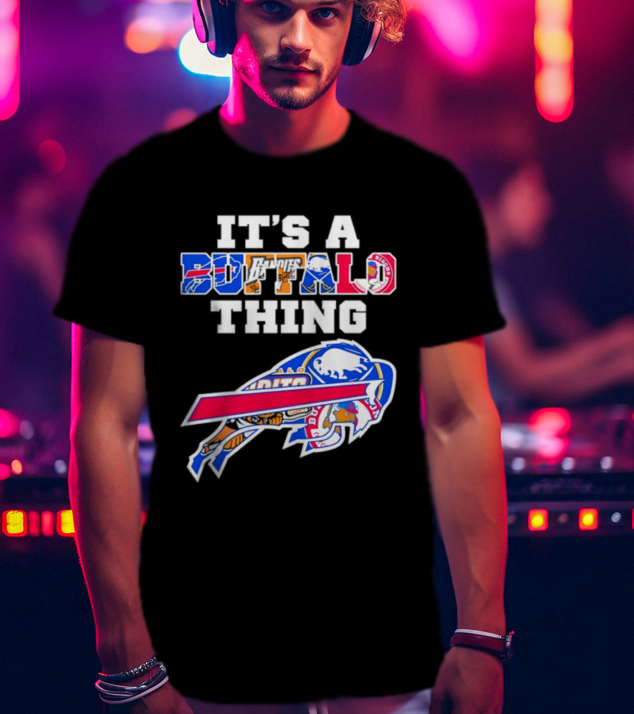 It's A Buffalo Thing Bison Sports Teams T-Shirt