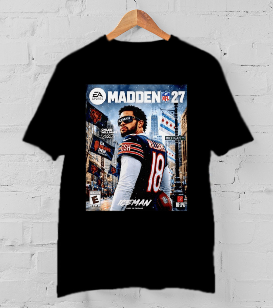 EA Sports Madden NFL 27 Caleb Williams Chicago Bears Iceman Made In Chicago T-Shirt