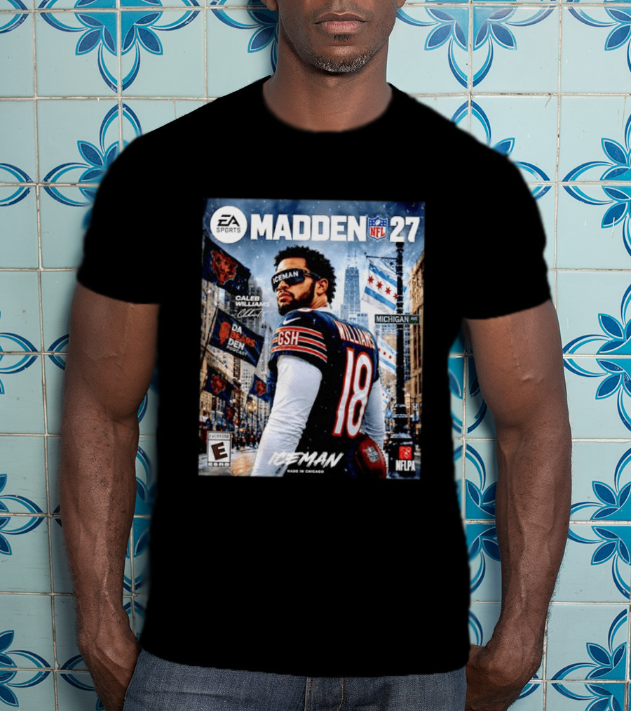 EA Sports Madden NFL 27 Caleb Williams Chicago Bears Iceman Made In Chicago T-Shirt