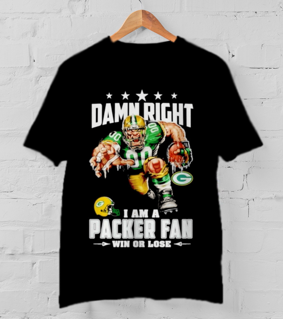 Damn Right I Am A Packer Fan Win Or Lose Football Player And Green Bay Helmets T-Shirt