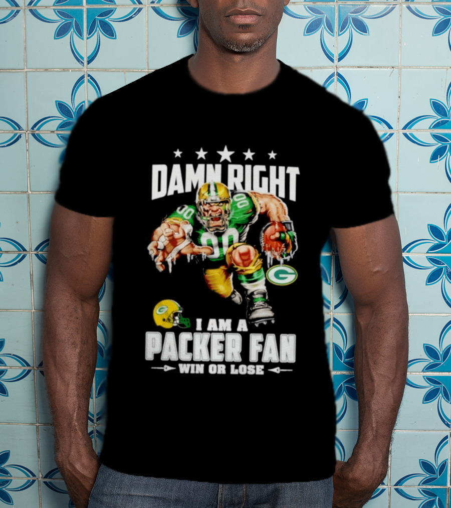 Damn Right I Am A Packer Fan Win Or Lose Football Player And Green Bay Helmets T-Shirt