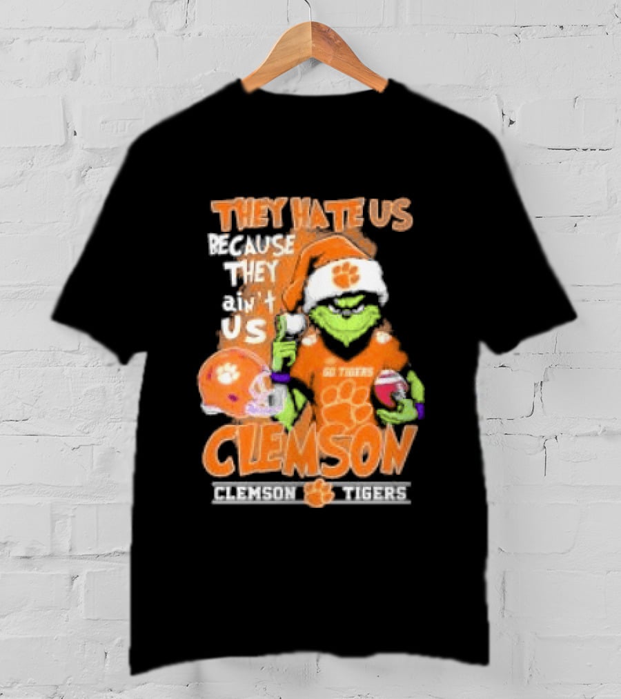 They Hate Us Because They Ain't Us Grinch Clemson Tigers Christmas T-Shirt