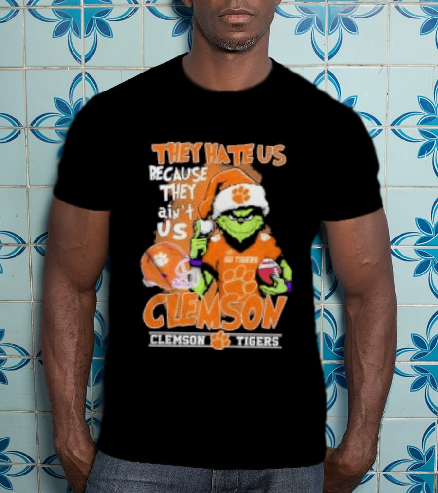 They Hate Us Because They Ain't Us Grinch Clemson Tigers Christmas T-Shirt