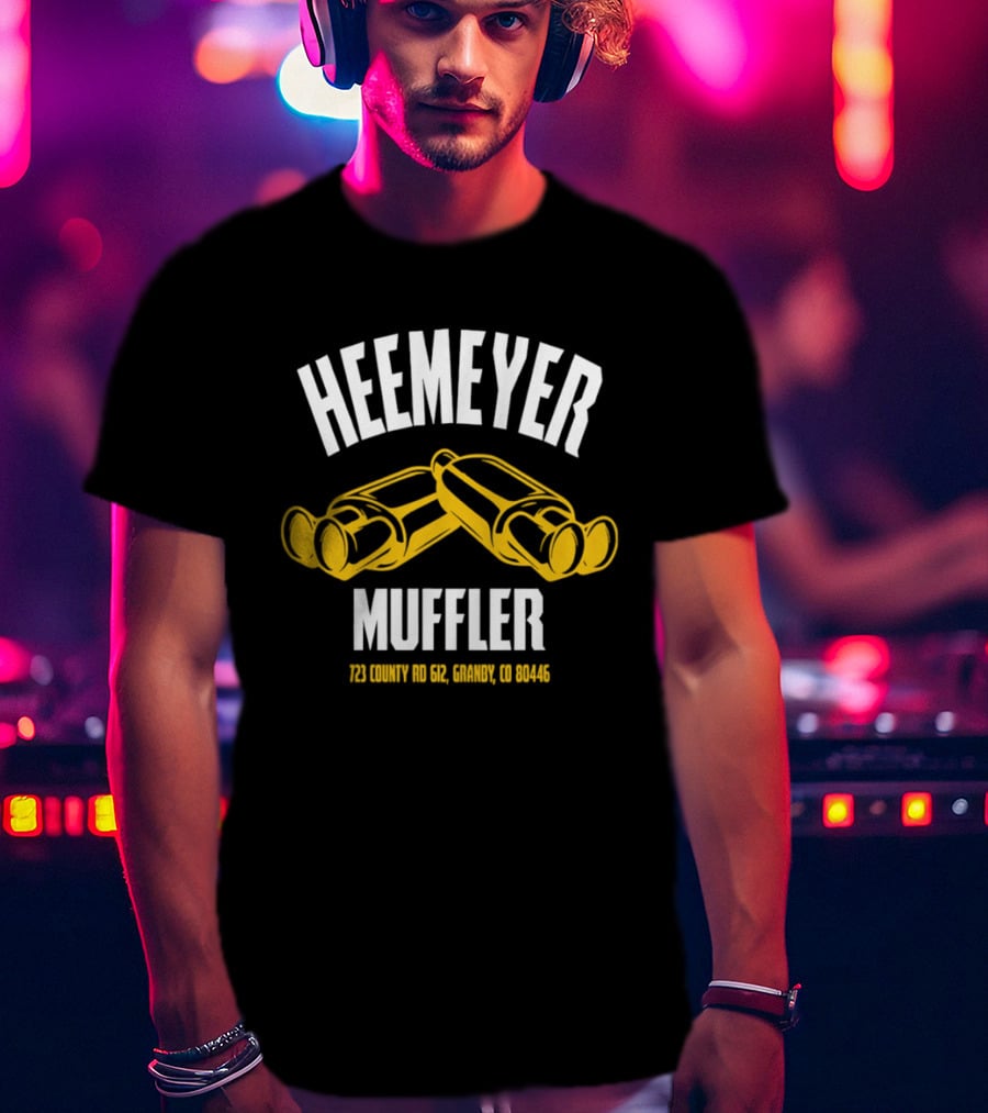 Heemeyer Muffler Dual Mufflers 723 County Rd 612 Granby Colorado 80446 T-Shirt