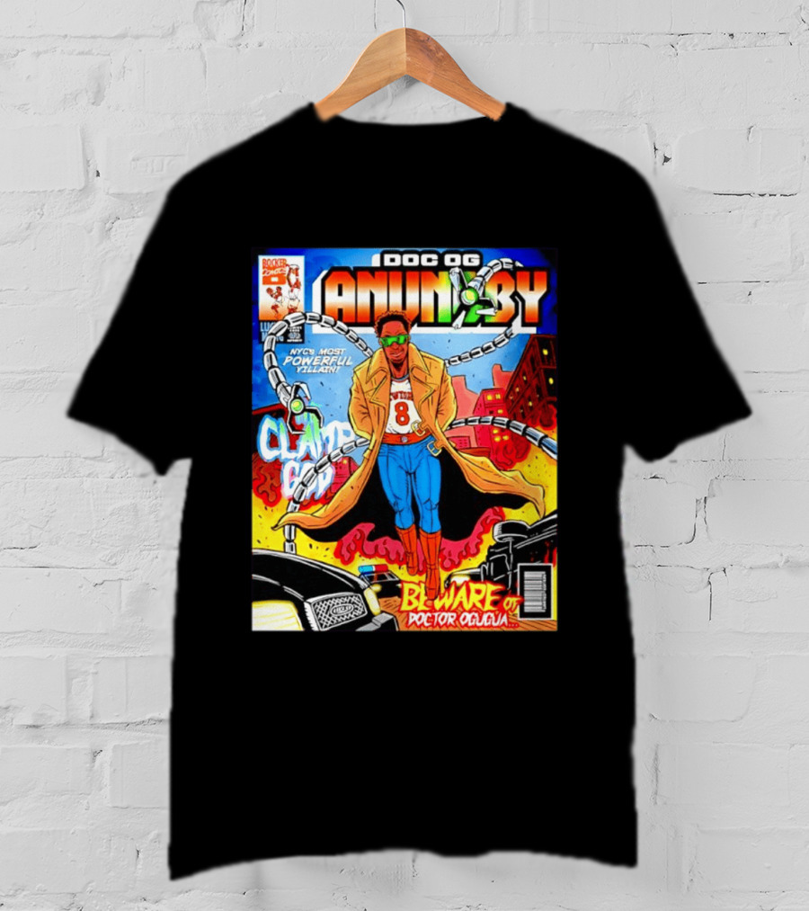 Doc OG Anunoby NYC's Most Powerful Villain Beware Of Doctor Ogugua Clamp God T-Shirt
