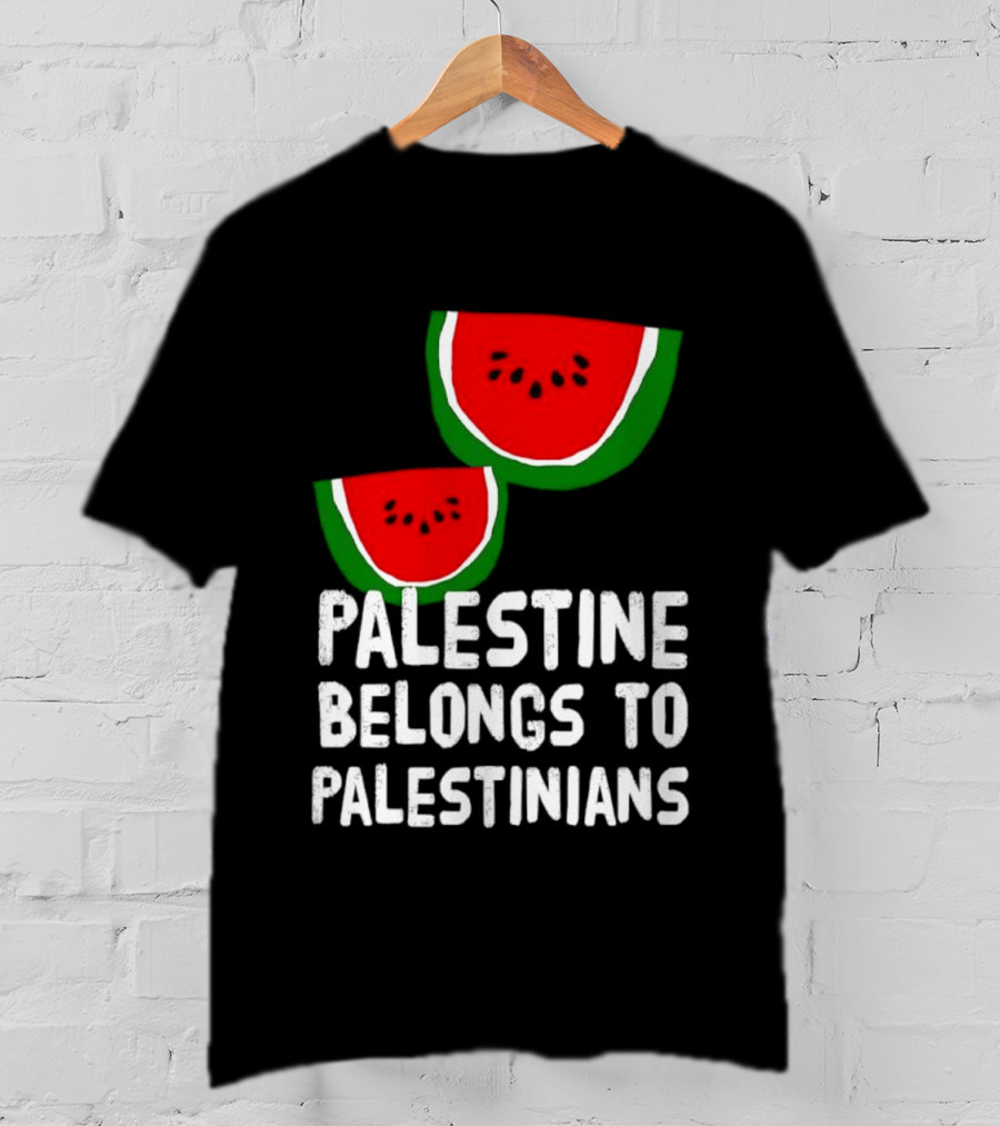 Palestine Belongs To Palestinians Watermelon T-Shirt