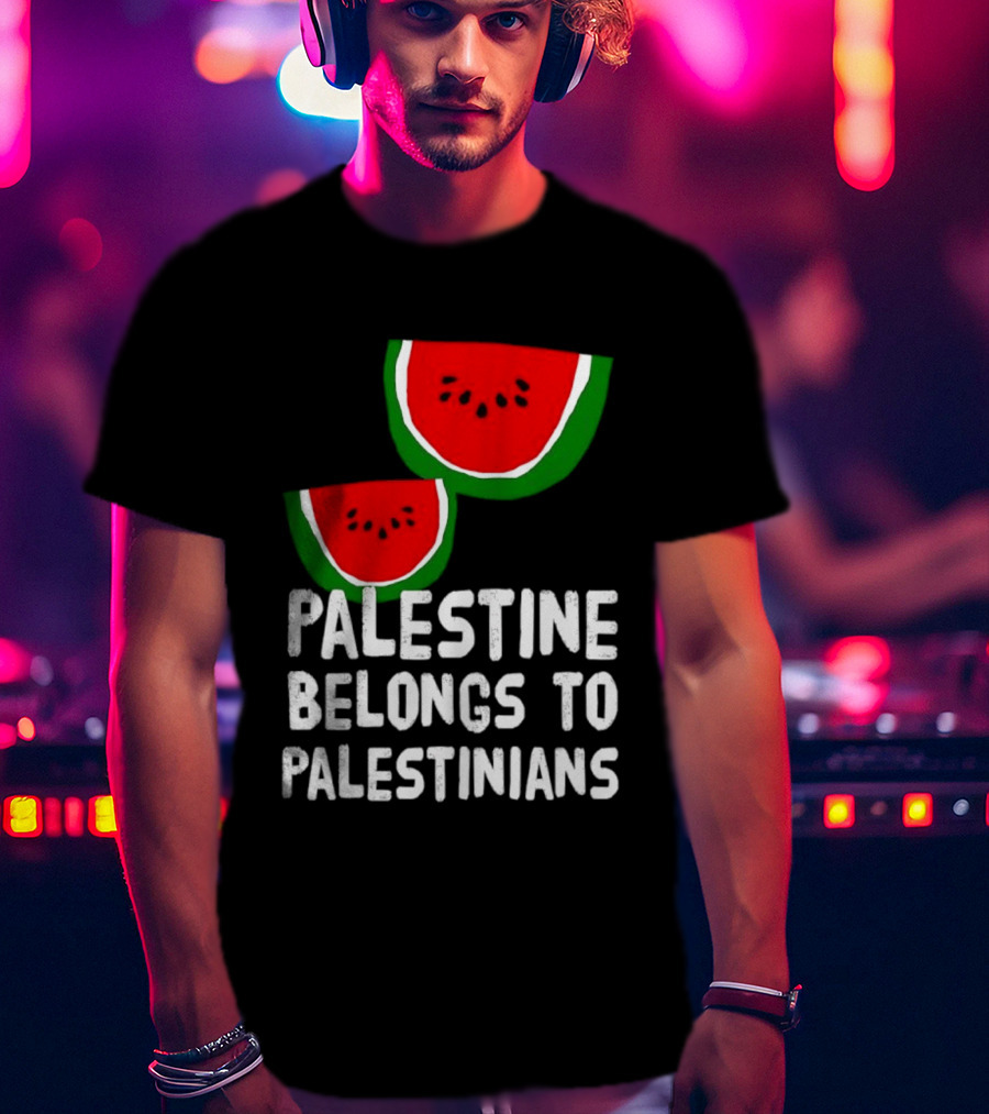 Palestine Belongs To Palestinians Watermelon T-Shirt