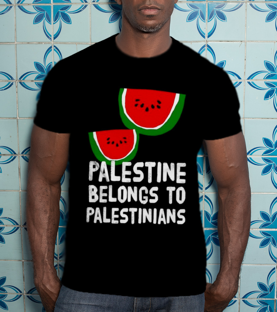 Palestine Belongs To Palestinians Watermelon T-Shirt