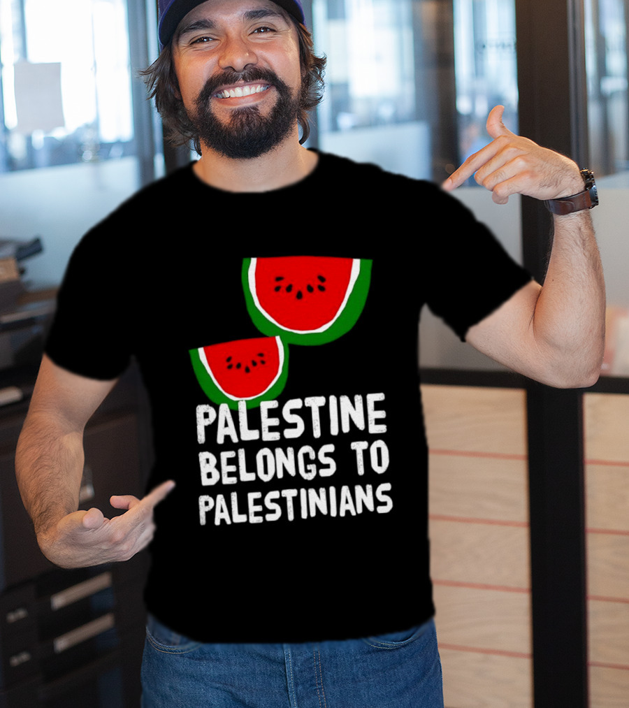 Palestine Belongs To Palestinians Watermelon T-Shirt