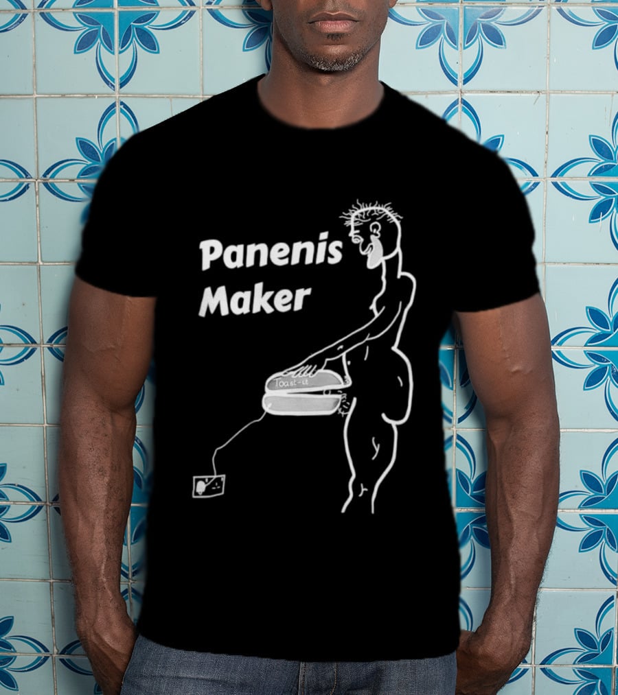 Panenis Maker Toast It Meme T-Shirt