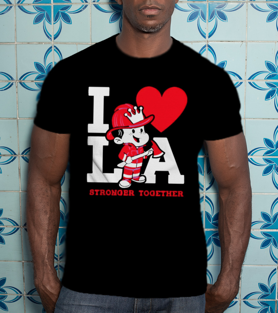 I Love LA Firefighter Stronger Together T-Shirt
