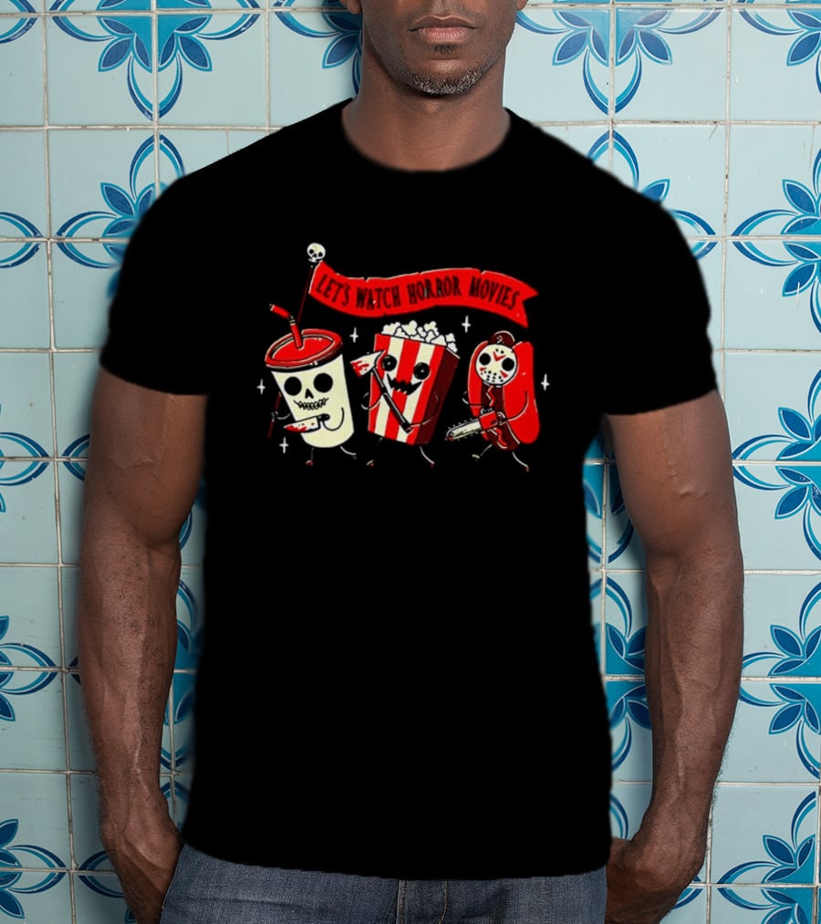 Let's Horror Movies Skull Soda Chainsaw Hot Dog And Popcorn T-Shirt