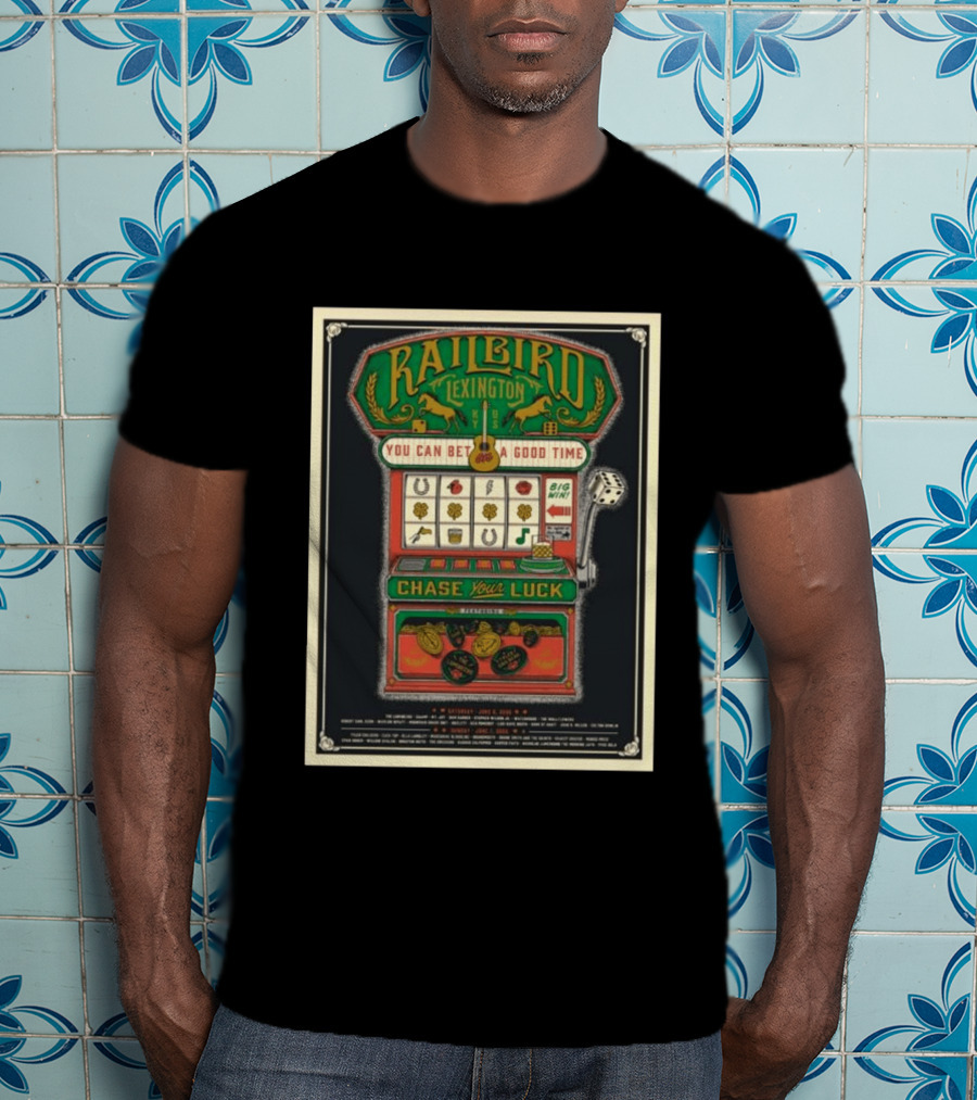 Railbird Music Festival Slot Machine Lexington Kentucky June 6 7 2026 Chase Your Luck T-Shirt