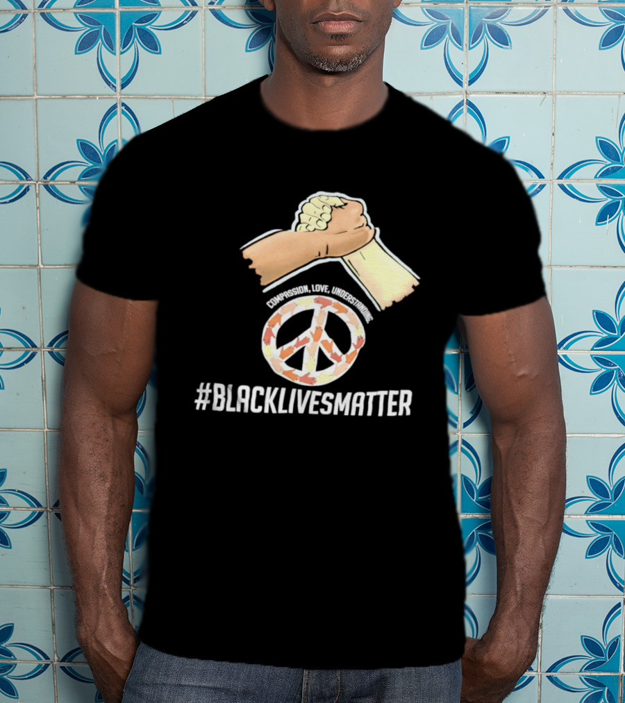 Nascar Black Lives Matter Compassion Peace Love Understanding Unity T-Shirt