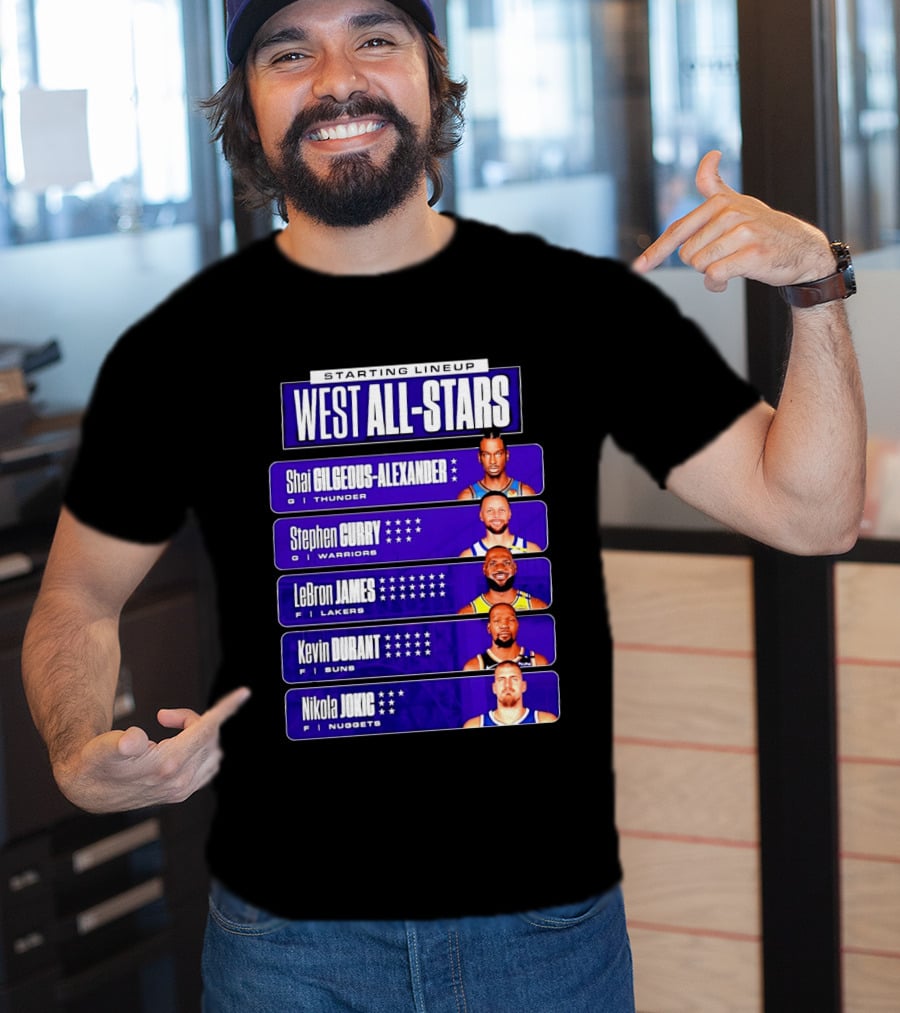 Starting Lineup West All Stars Shai Gilgeous Alexander Stephen Curry LeBron James Kevin Durant Nikola Jokic T-Shirt