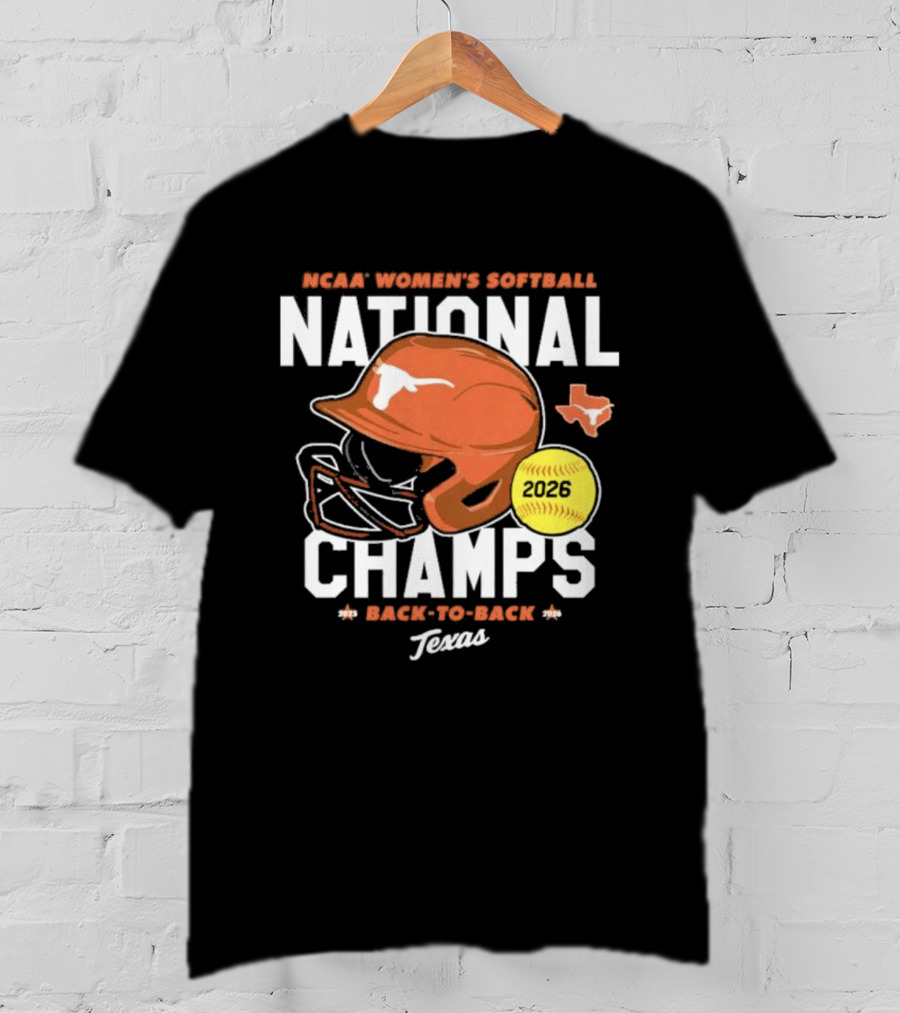 Texas Longhorns 2026 NCAA Women's Softball National Champs Back To Back Team T-Shirt