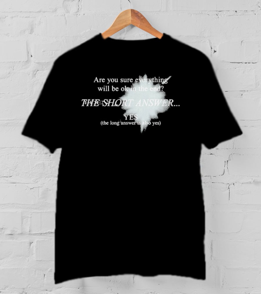Eden Are You Sure Everything Will Be Ok In The End The Short Answer Yes Solar Flare T-Shirt