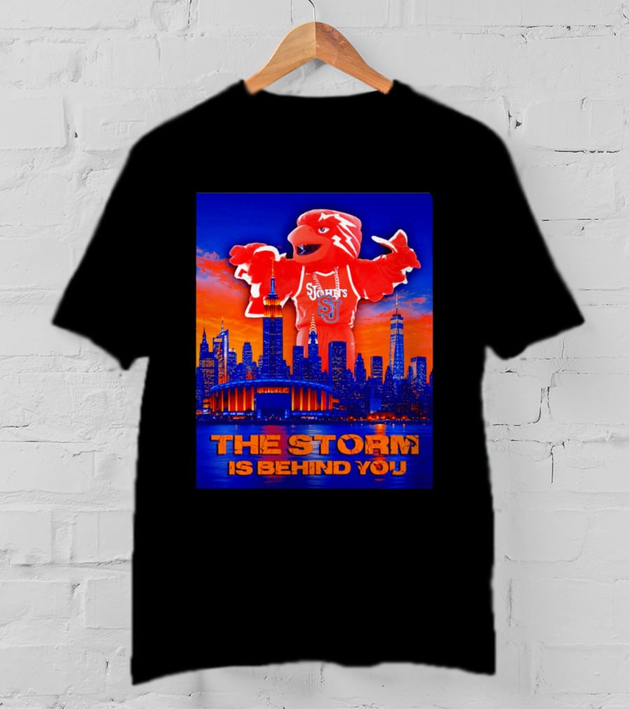 St John's University Red Storm Mascot With New York City Skyline The Storm Is Behind You T-Shirt