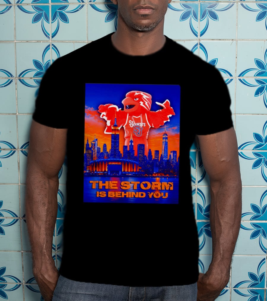 St John's University Red Storm Mascot With New York City Skyline The Storm Is Behind You T-Shirt