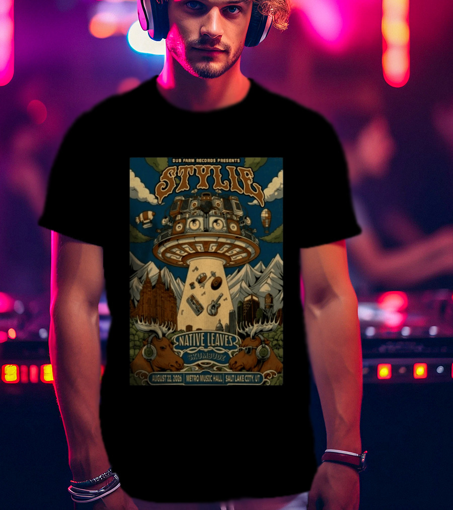 Dub Farm Records Presents Stylie Native Leaves Skumbudz Salt Lake City UT August 22 2026 Metro Music Hall T-Shirt