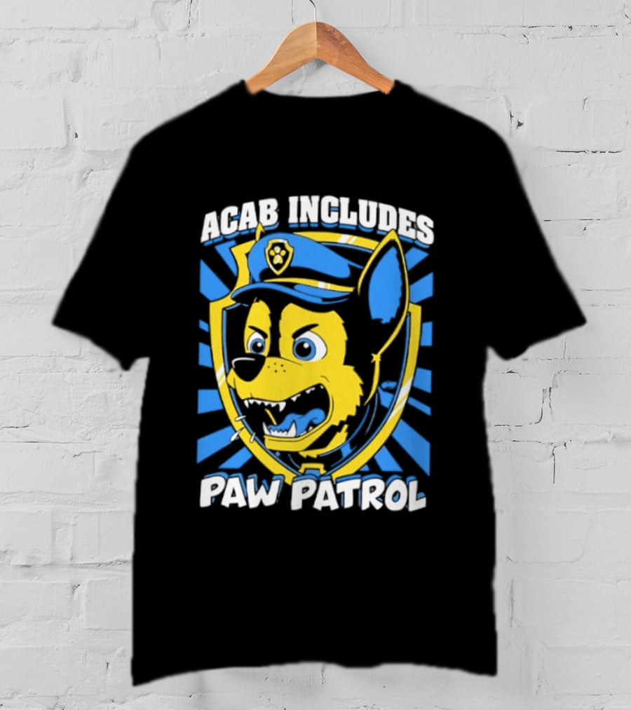 ACAB Includes Paw Patrol Police Satire T-Shirt