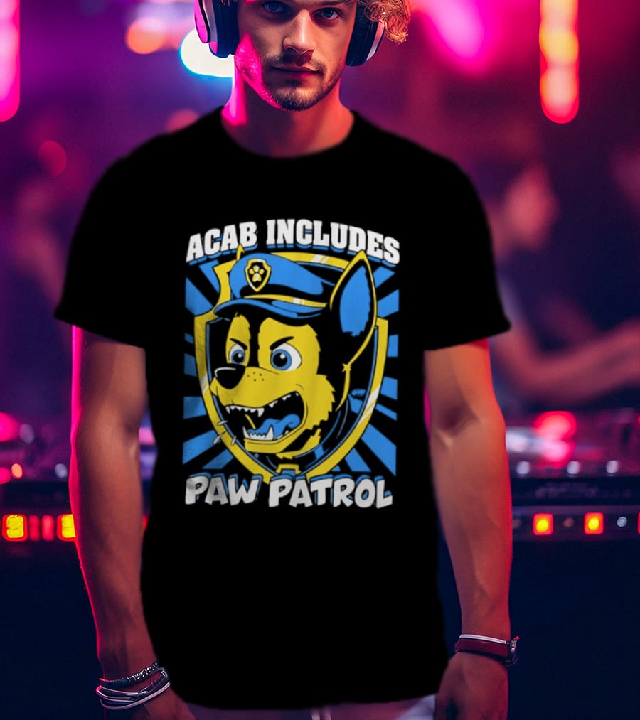 ACAB Includes Paw Patrol Police Satire T-Shirt