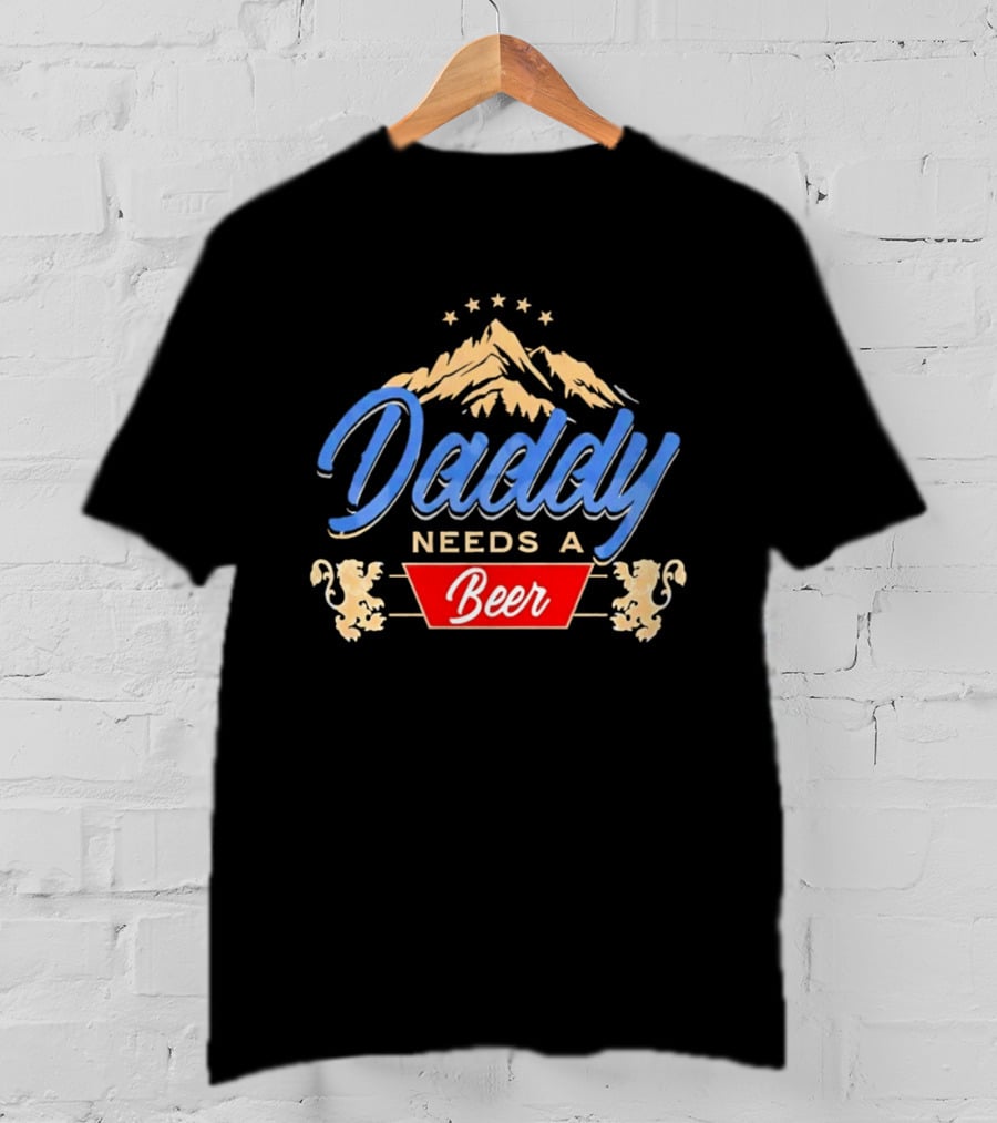 Daddy Needs A Beer Mountain Stars Lions T-Shirt