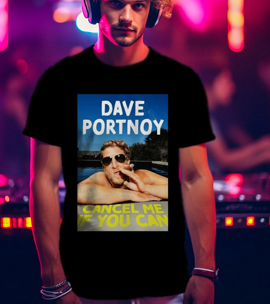 Dave Portnoy Cancel Me If You Can Cigarette Sunglasses Pool T-Shirt