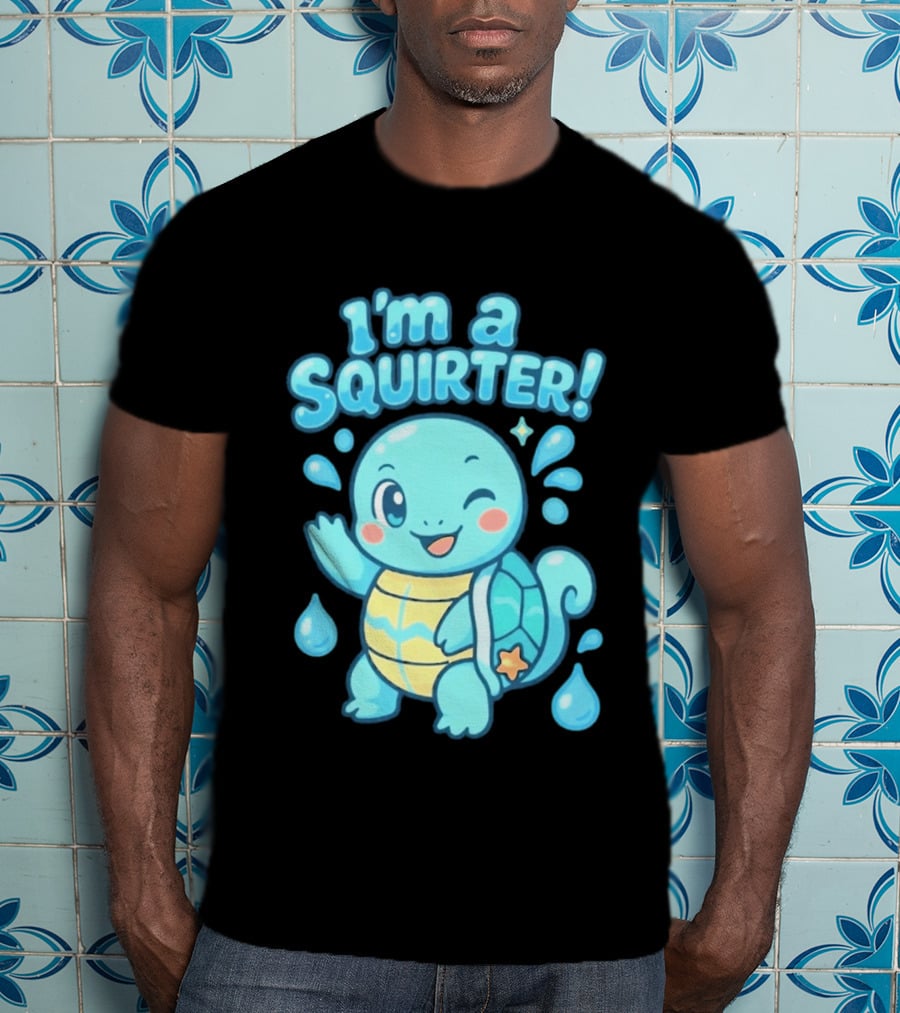 I'm A Squirter Squirtle Pokémon Winking Cute Water Droplets T-Shirt