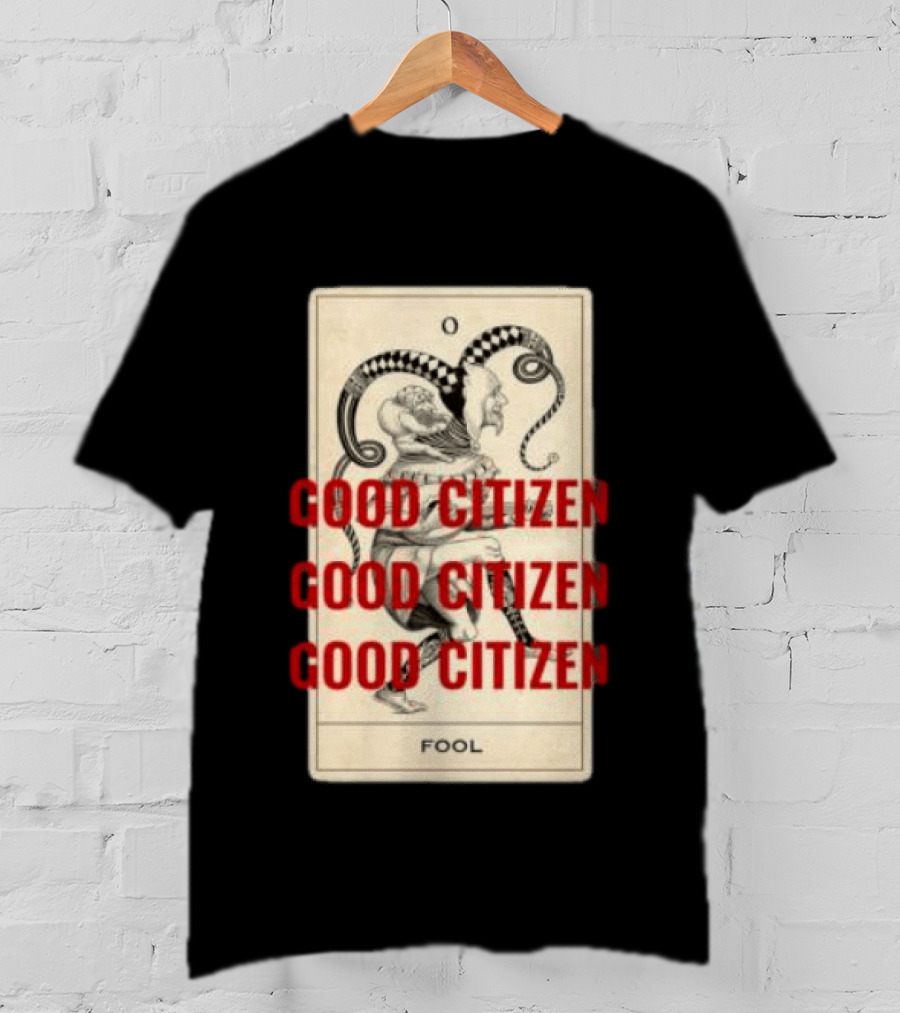 Lyah May Store Good Citizen Fool Card Oversized T-Shirt